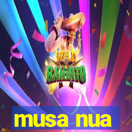 musa nua